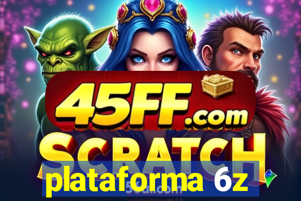 plataforma 6z